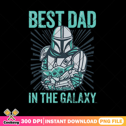 Star wars best dad the galaxy png, the mandalorian & grogu png, fathers day png