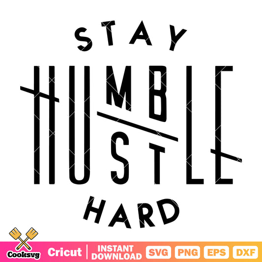 Stay humble hard trending quote svg, stay humble​ svg, trending quotes svg