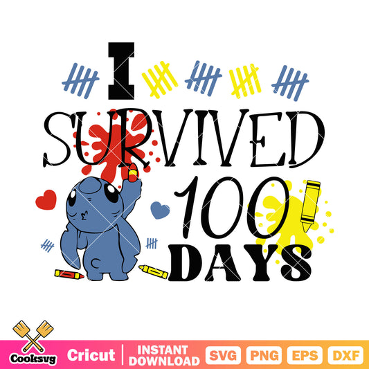 Stitch I survived 100 days school svg, 100 days of school​ svg
