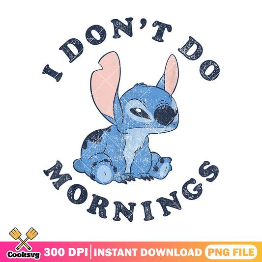 Stitch dont do morning png, stitch quote png, stitch monster png