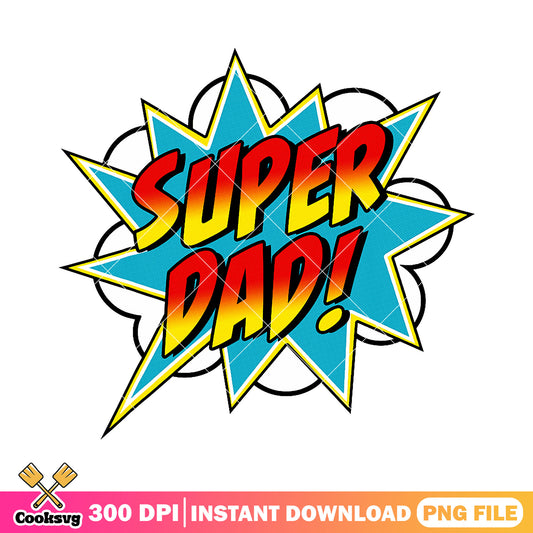 Supper dad comic book superhero png, graphic design​ png, fathers day png