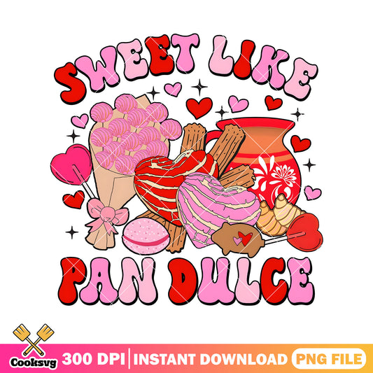 Sweet like pan dulce valentine png, valentine quotes png