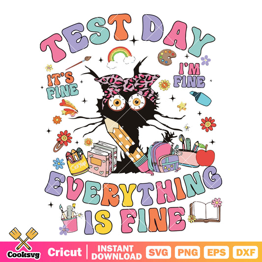 Test day everything is fine svg, everythings fine meme​ svg