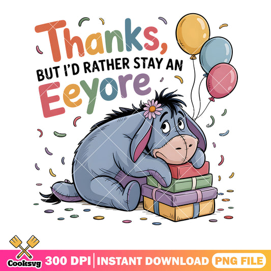Thanks but id rather stay an eeyore png, disney character png, winnie the pooh png