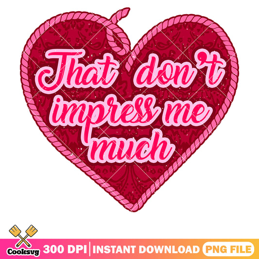 That dont impress me much png, pink valentine png, heart valentine png