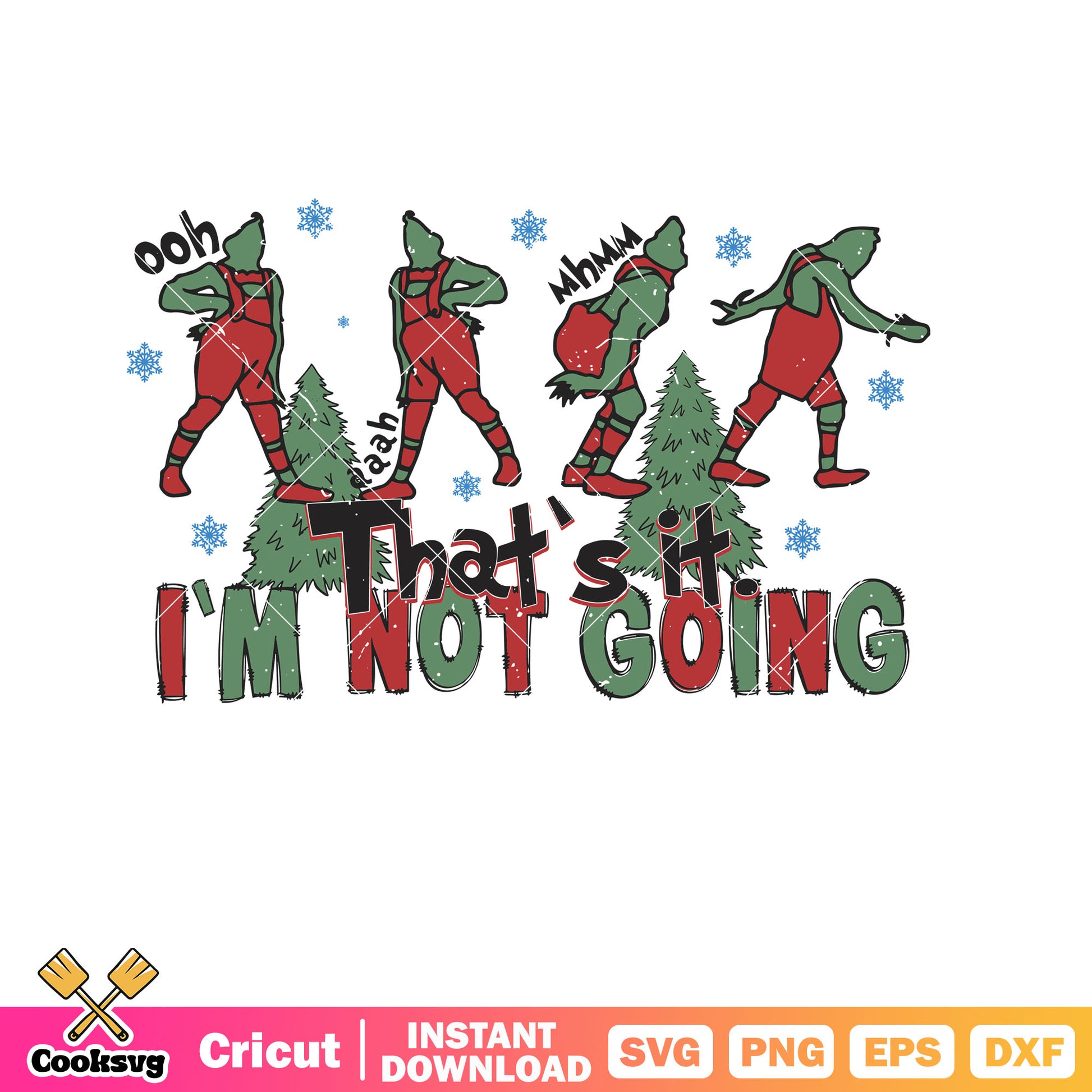 Thats It Im Not Going Grinch Christmas Tree svg, christmas tree svg, grinch christmas svg