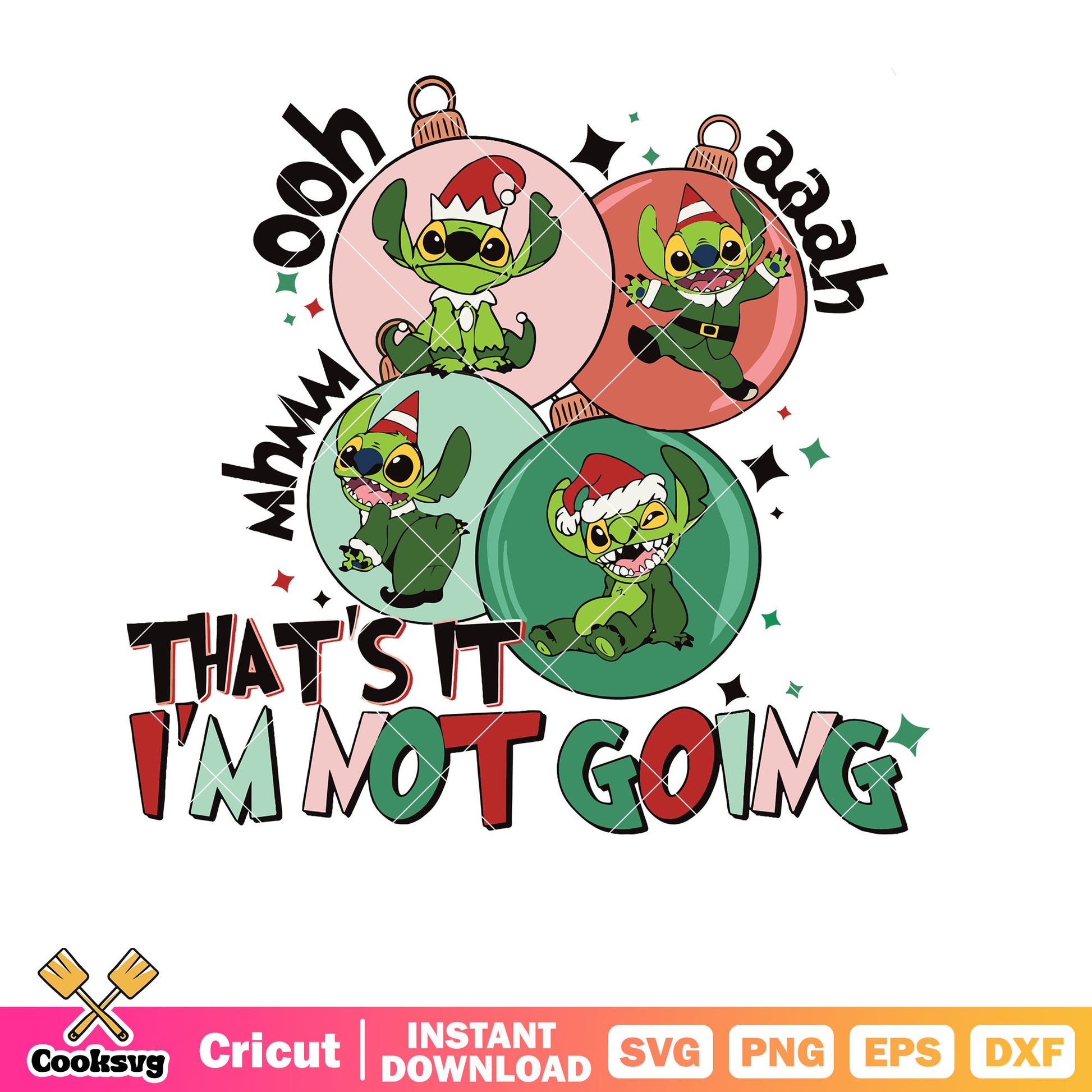 Thats It Im Not Going Grinch Stitch Christmas SVG File, stitch christmas svg, christmas balls svg