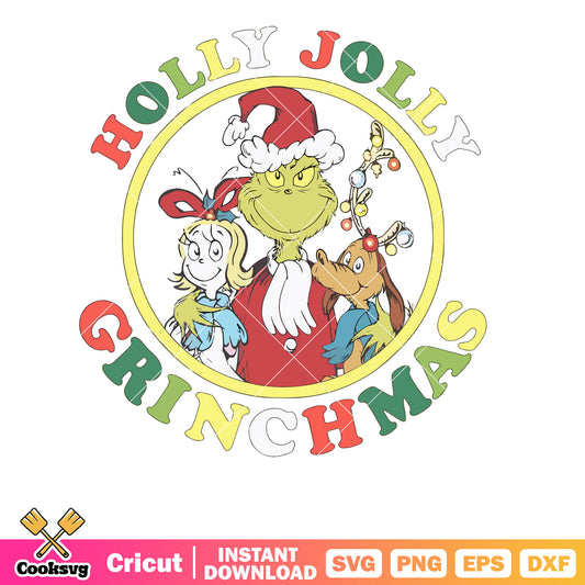 The Grinch Holly Jolly Grinchmas svg, holly jolly grinchmas​ svg