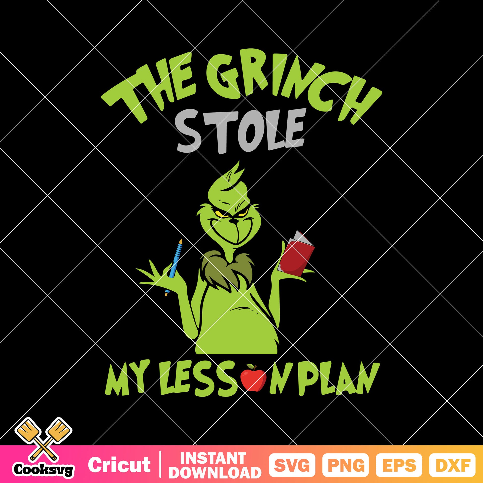 The Grinch Stole My Lesson Plan Funny Grinchmas svg, grinch christmas svg, the grinch svg