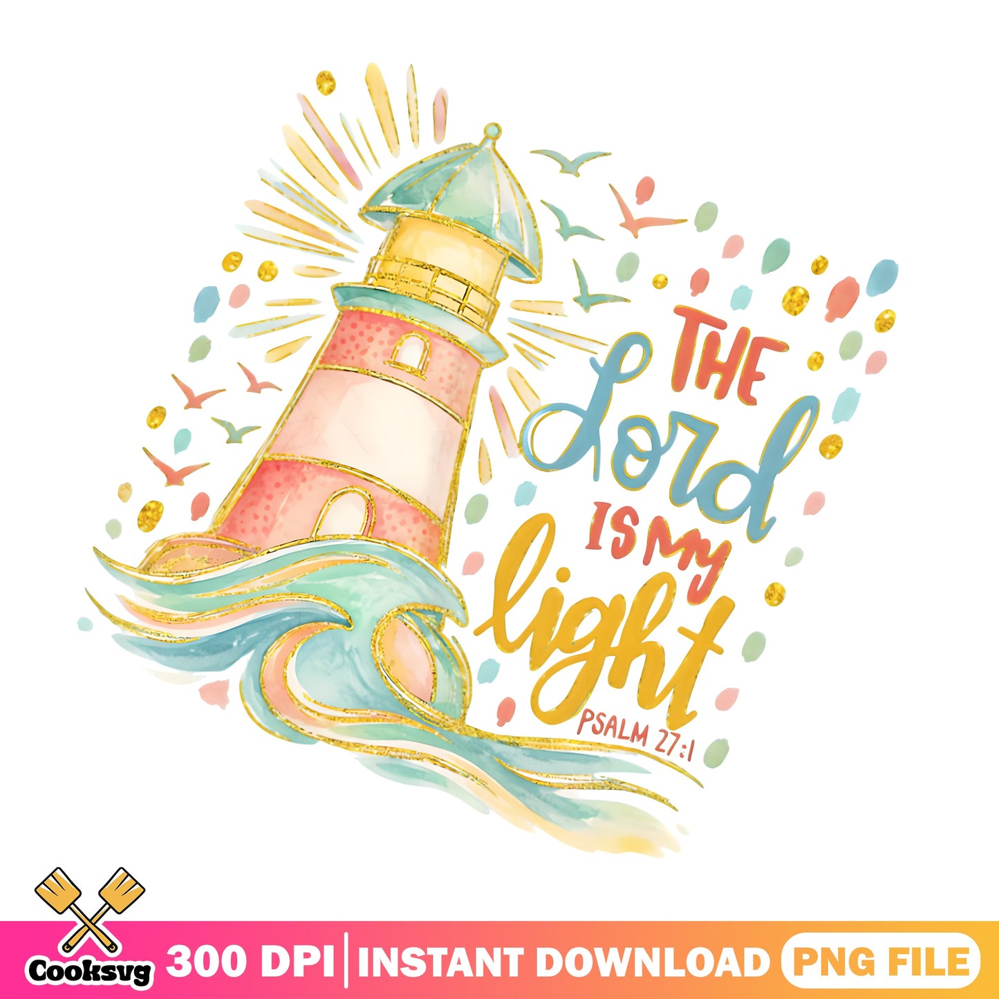 The Lord Is My Light Psalm 27 PNG, Lighthouse Christian PNG, Bible Verse PNG