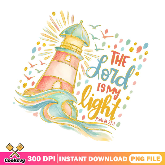 The Lord Is My Light Psalm 27 PNG, Lighthouse Christian PNG, Bible Verse PNG