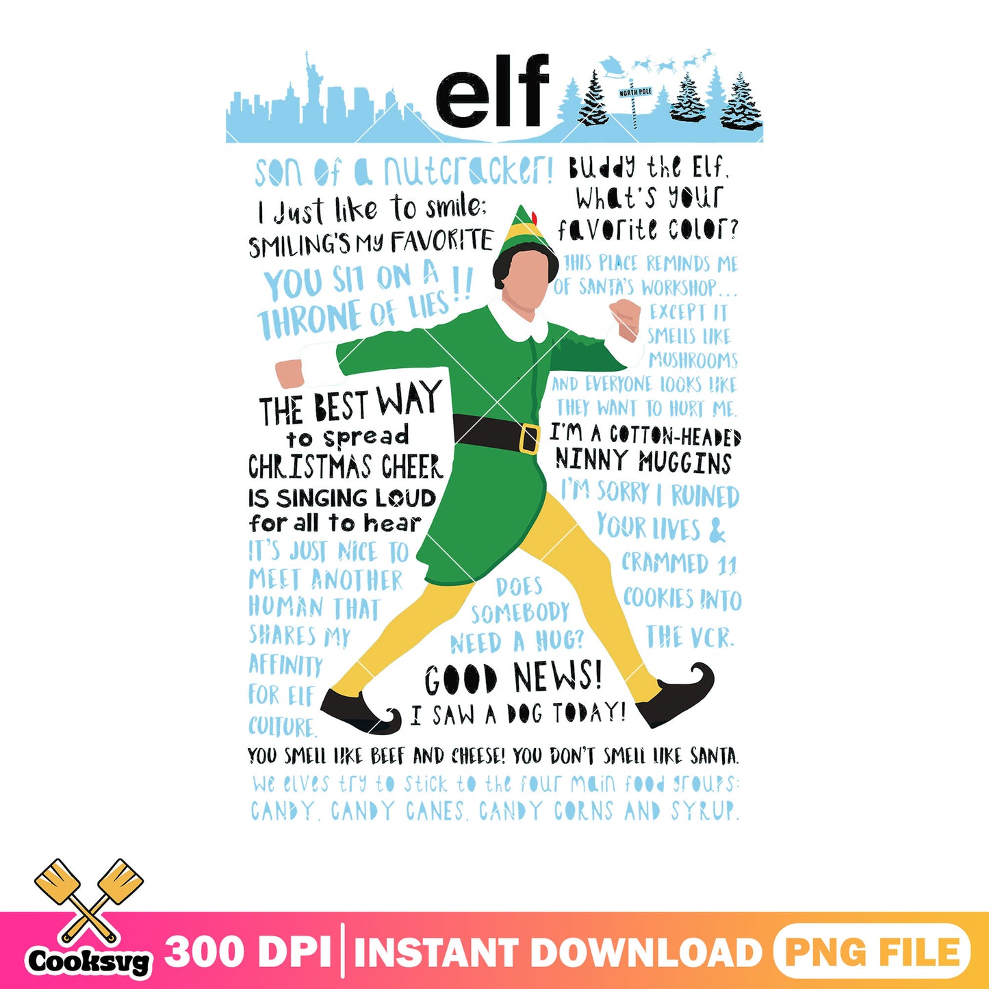 The best way to spread christmas cheer png, elf movie png, the elf png