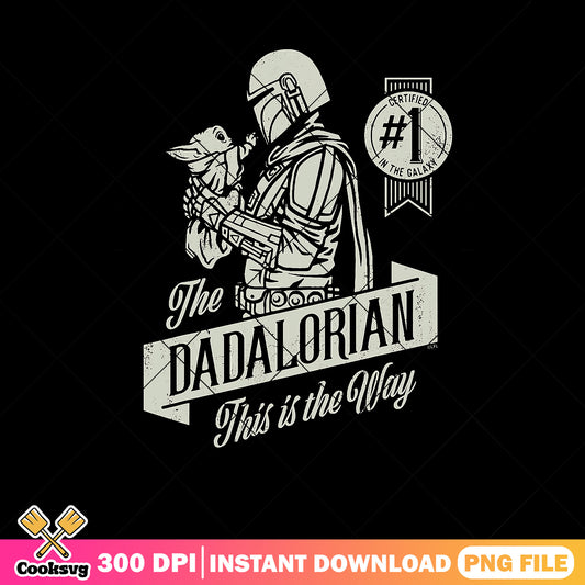 The dadalorian this is the way png, vacay mode​ png, star wars png, daddy png