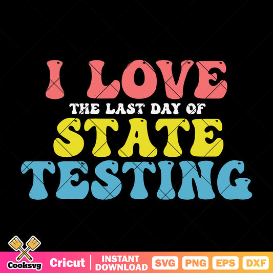 The last day of state testing svg, quotes for test day​ svg