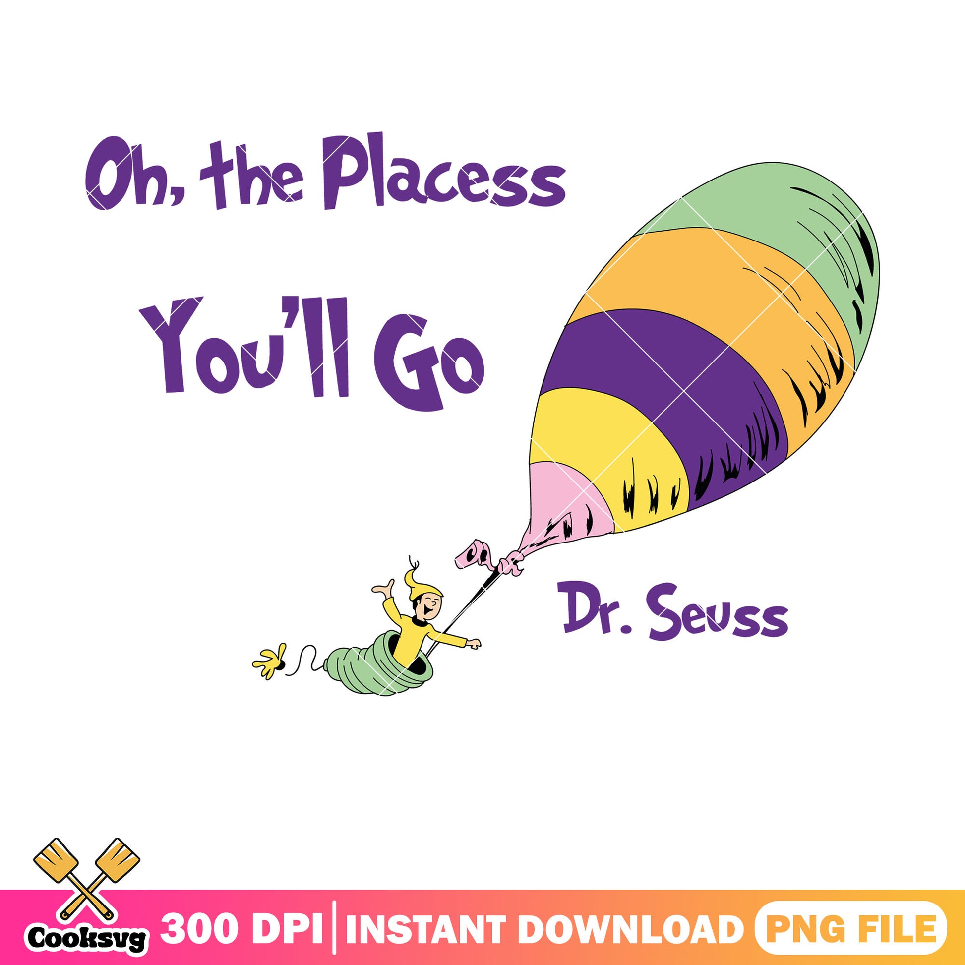 The places you will go dr seuss png file, dr seuss quotes png