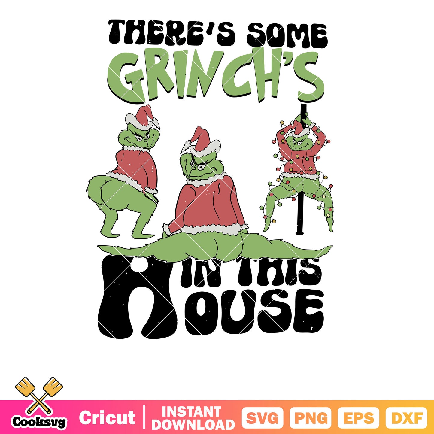 Theres Some Grinch In This House SVG Grinch, the grinch svg, grinch christmas svg