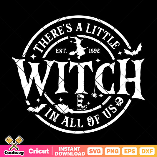 Theres a little witch svg, halloween witch svg, witch quotes​ svg