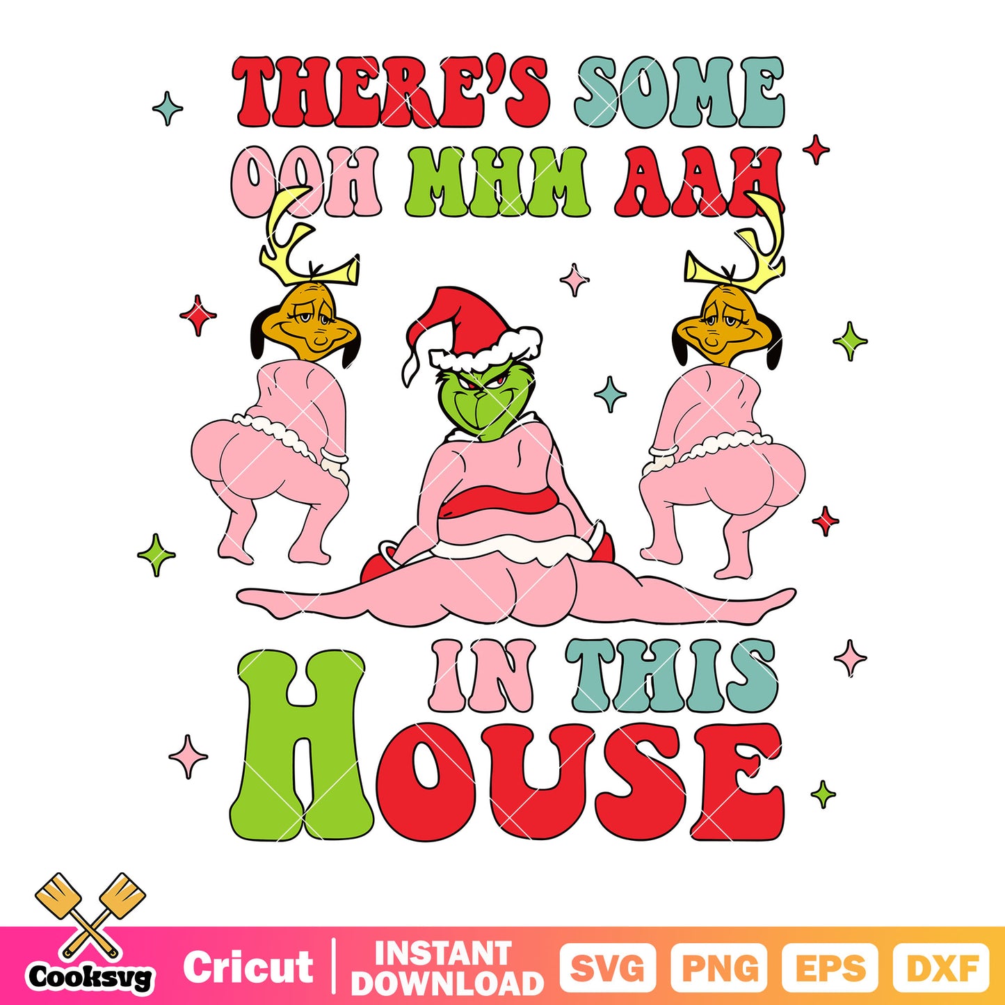 There some ooh mm aah in this house svg, grinchmas svg, pink pijama​ svg