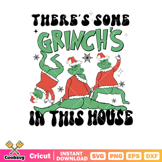 Theres some grinch in this house svg