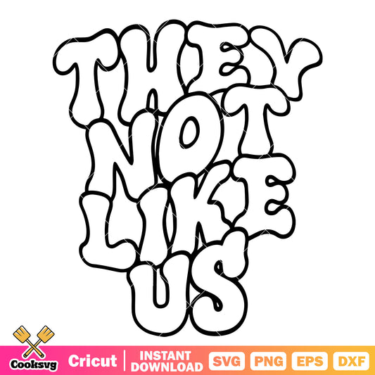 They not like us text svg, kendrick they not like us​ svg