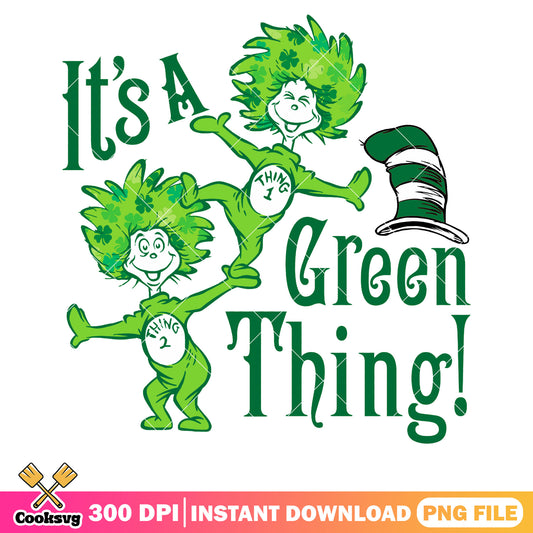 Thing 1 2 its a green thing dr seuss png, dr seuss green eggs​ png