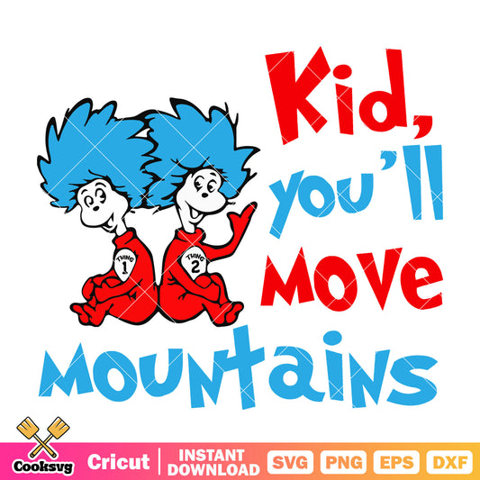 Thing 1 thing 2 kid move mountains svg, dr seuss thing one svg