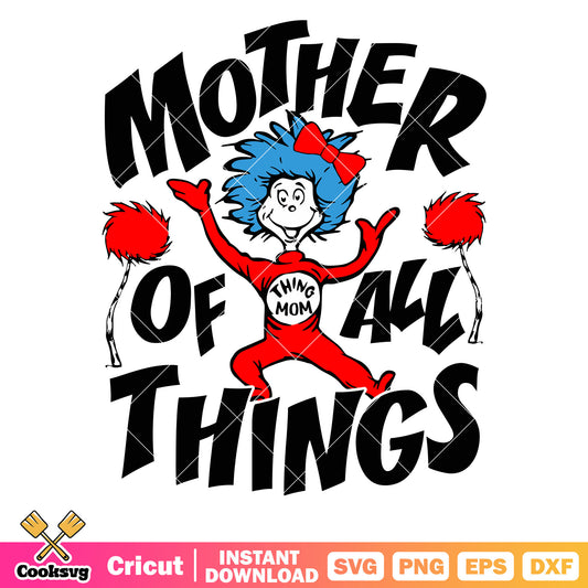 Thing one mother of all things svg, miss little things​ svg, dr seuss svg