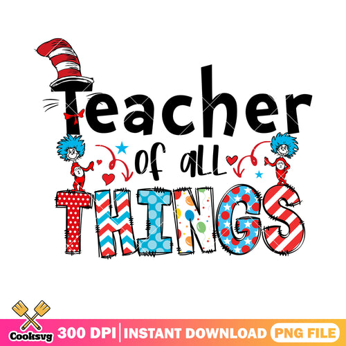 Thing teacher of all things png, dr seuss thing png, dr seuss quote png