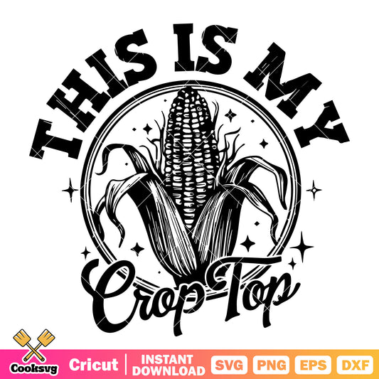 This is my crop top text svg, this is my crop top​ svg, funny quote svg