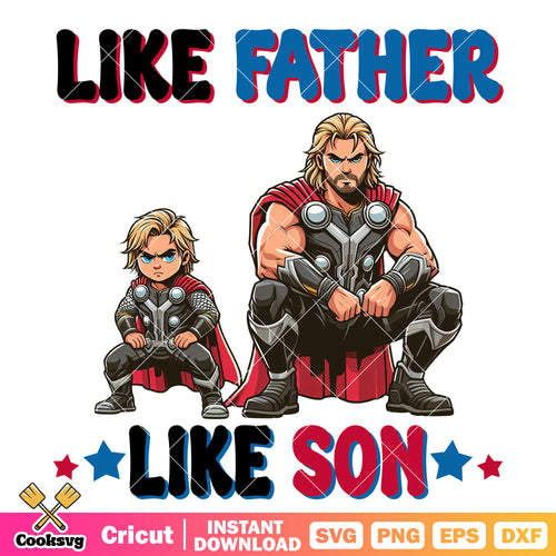 Thor marvel like father like son svg, father day 2025 svg