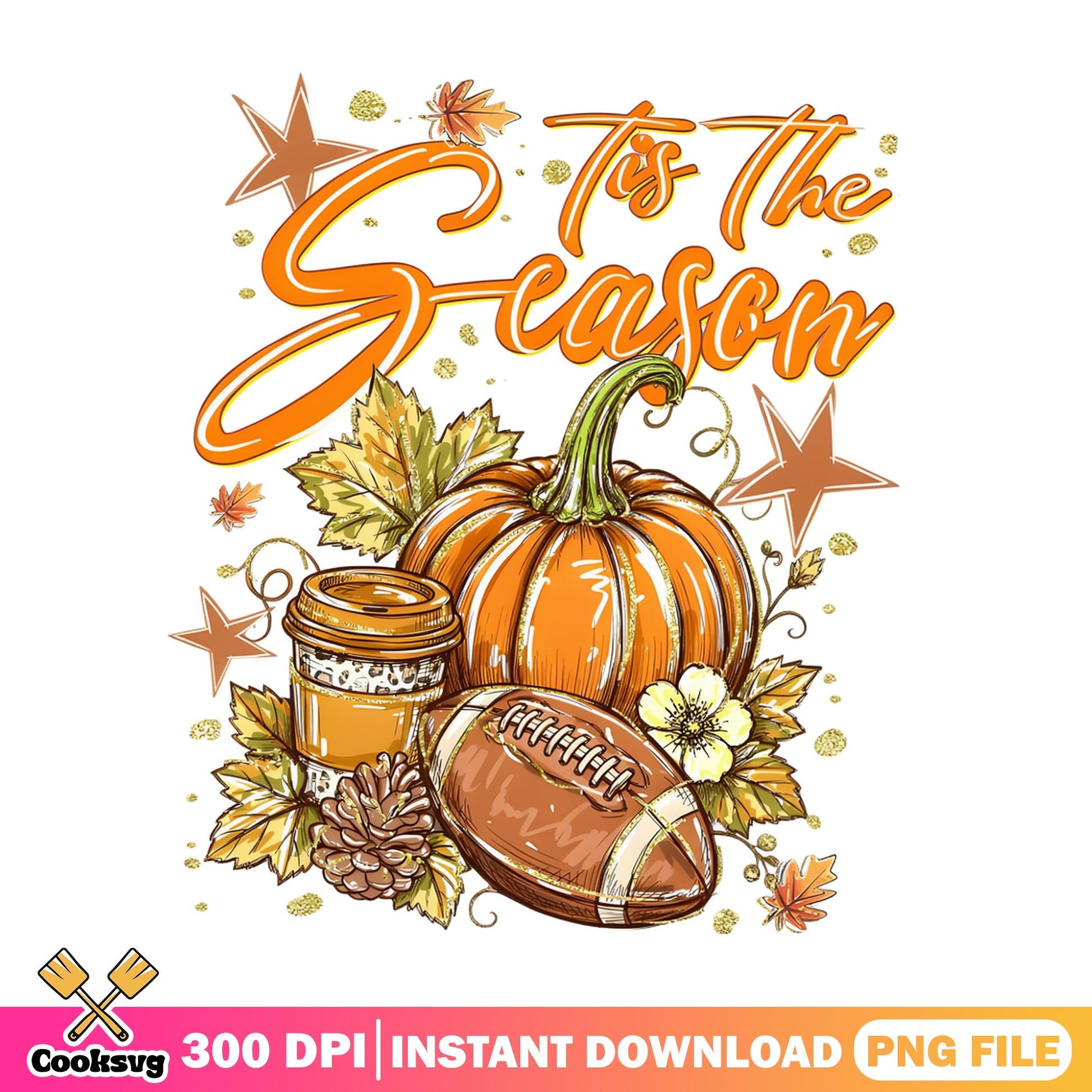 Tis The Season Fall Football PNG, Pumpkin Autumn PNG, Thanksgiving PNG