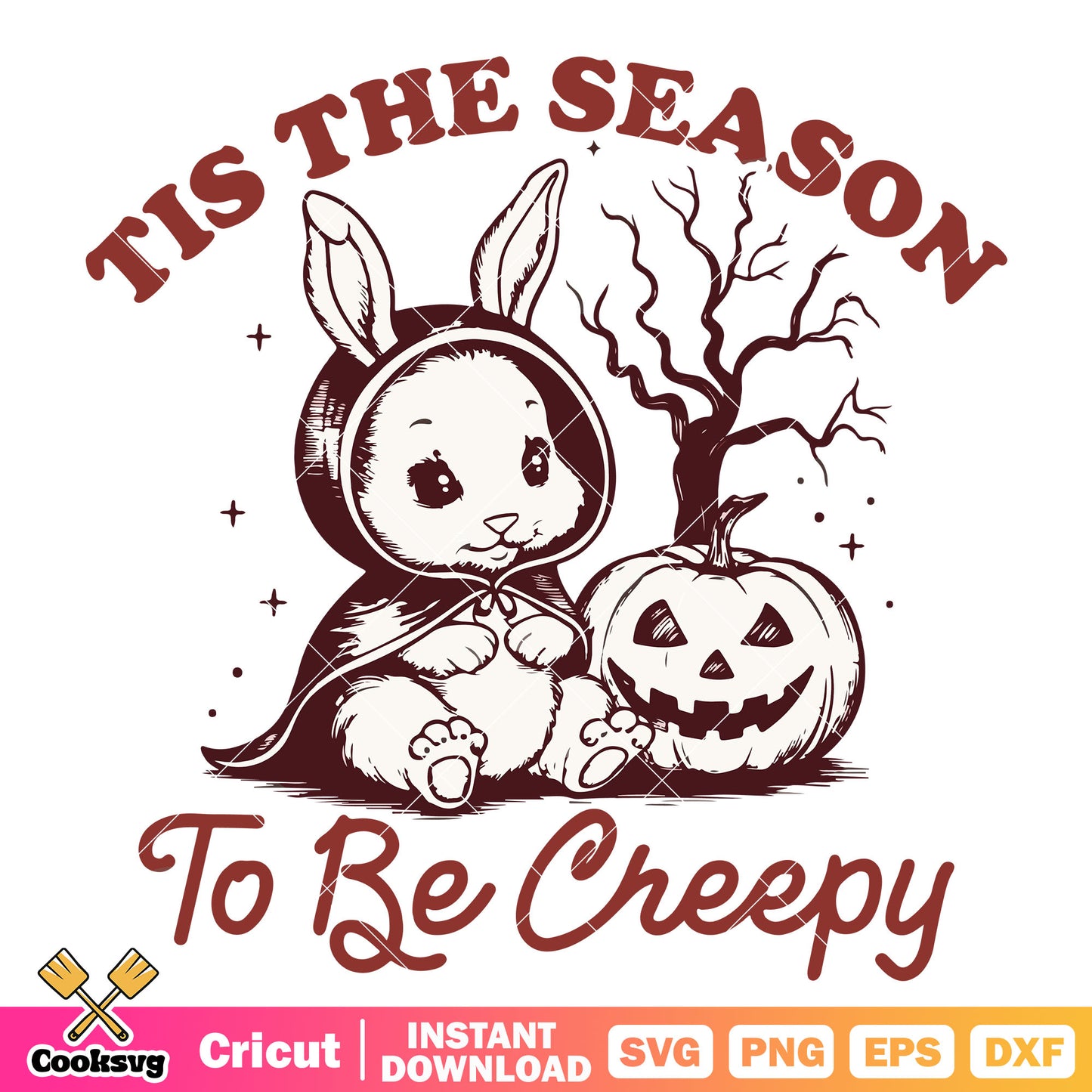 Tis the season to be creepy svg, halloween season svg, creepy season​ svg
