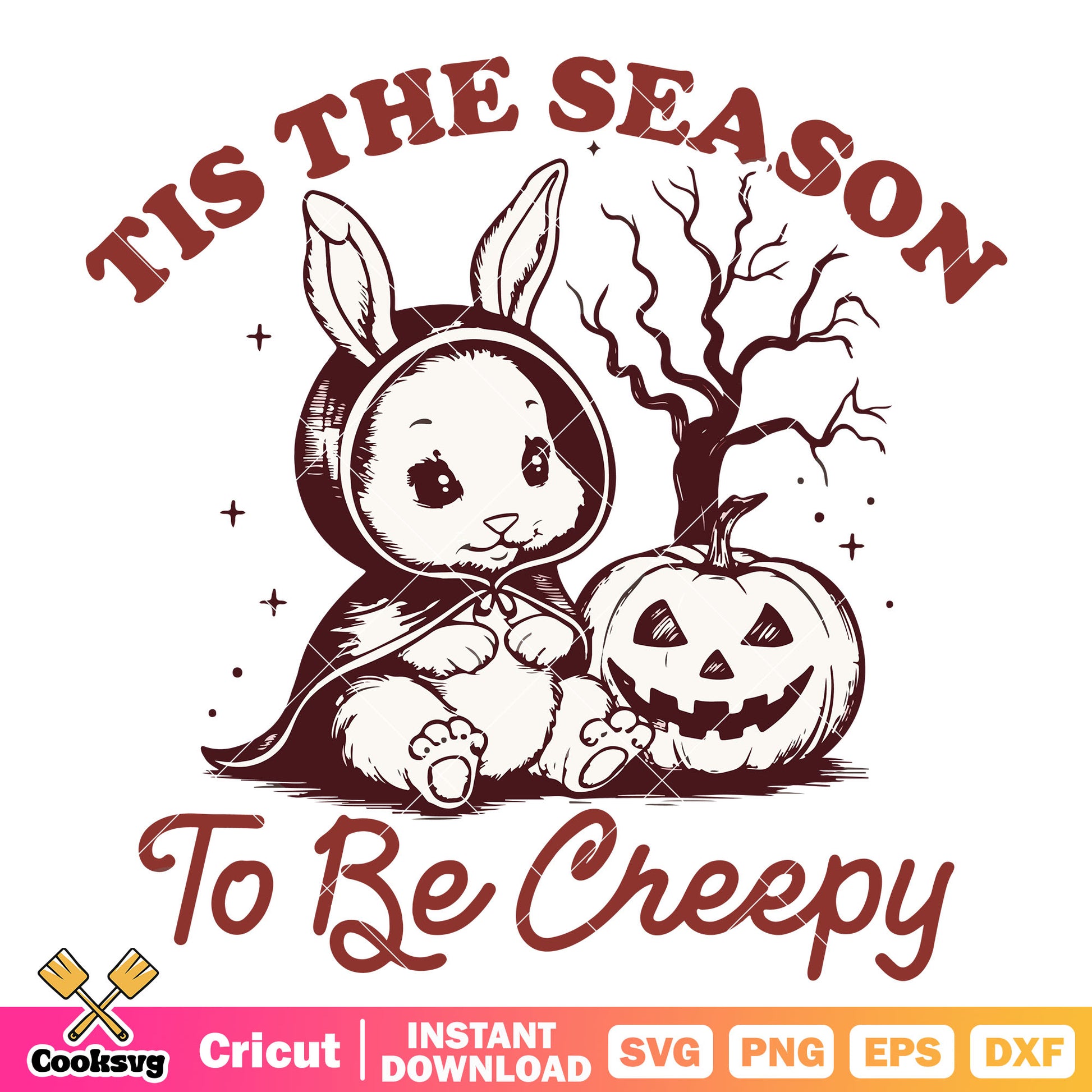 Tis the season to be creepy svg, halloween season svg, creepy season​ svg