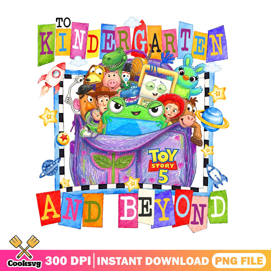 Toy Story To Kindergarten And Beyond PNG, Disney PNG, Back To School PNG