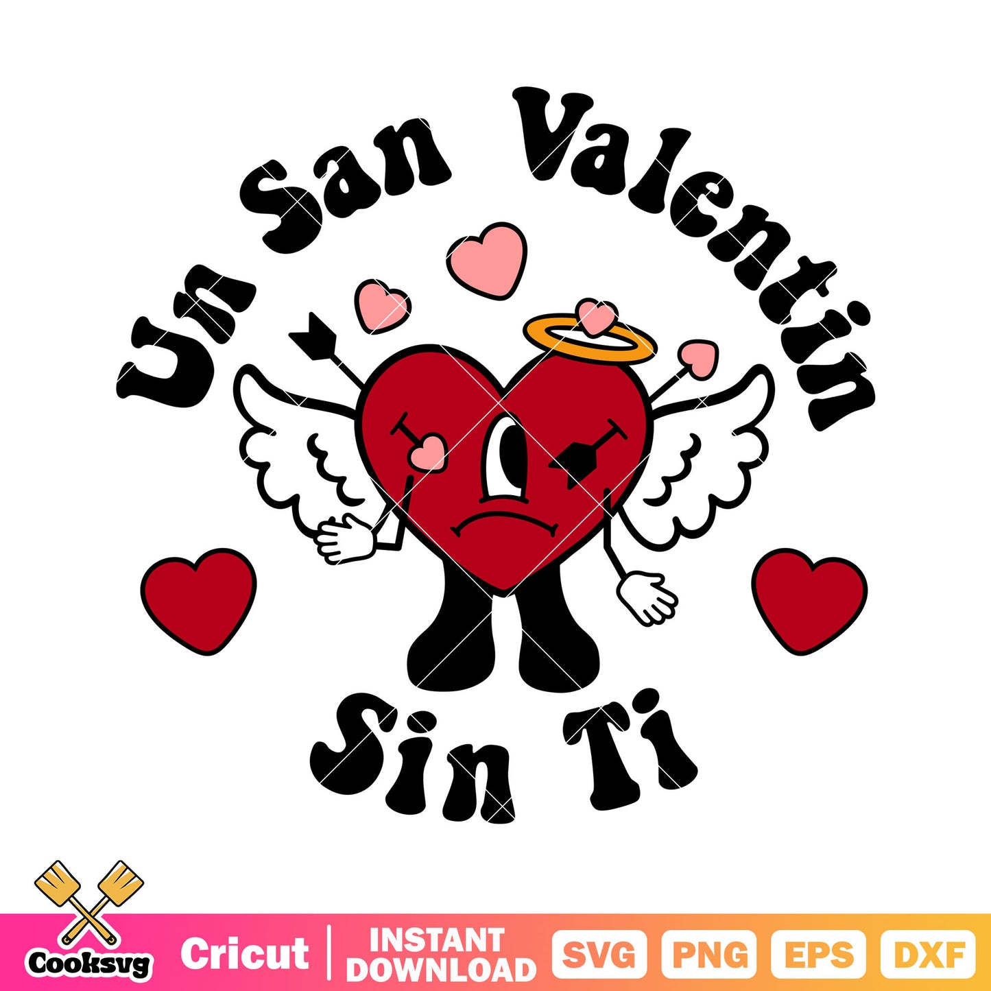 Un san valentin sin ti bad bunny svg, bad bunny valentine svg