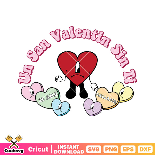 Un san valentin sin ti heart bad bunny svg, bad bunny valentine svg