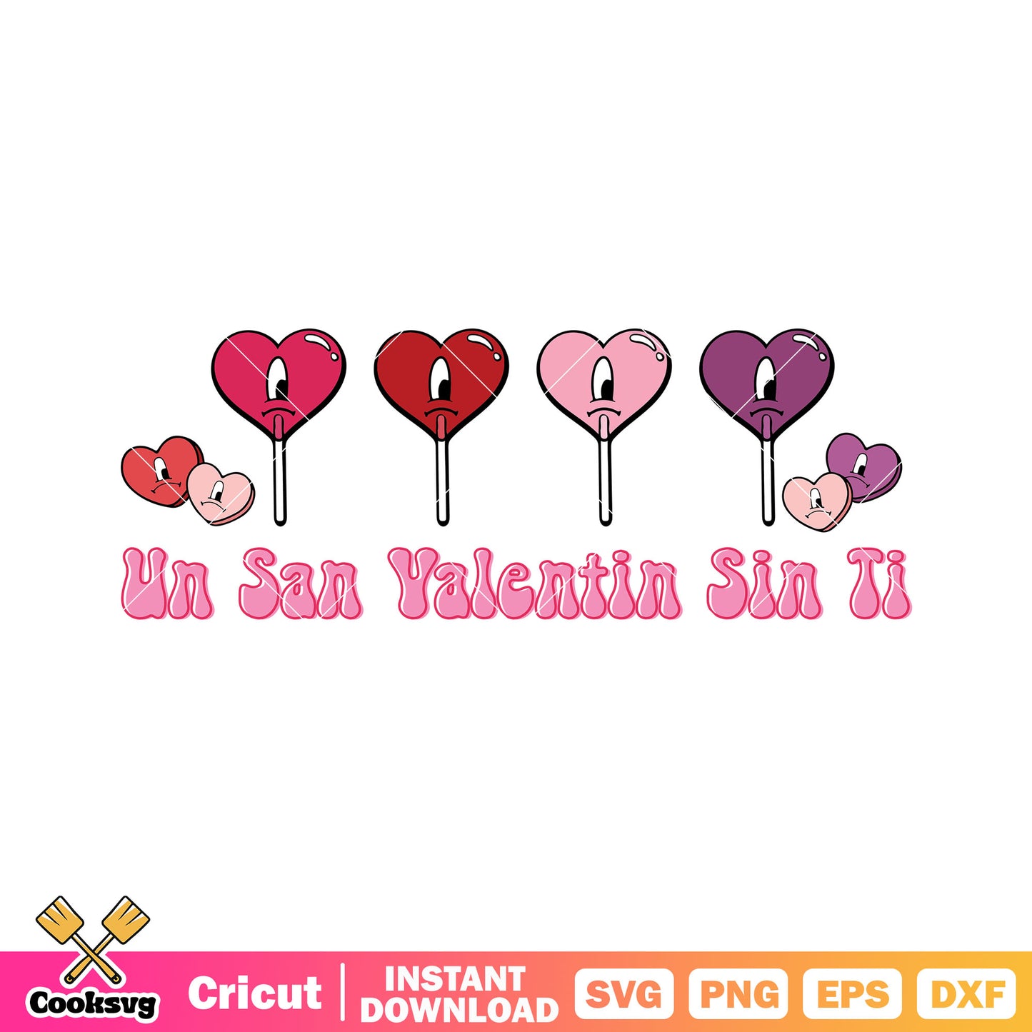 Un san valentin sin ti heart lollipop svg, bad bunny valentine svg