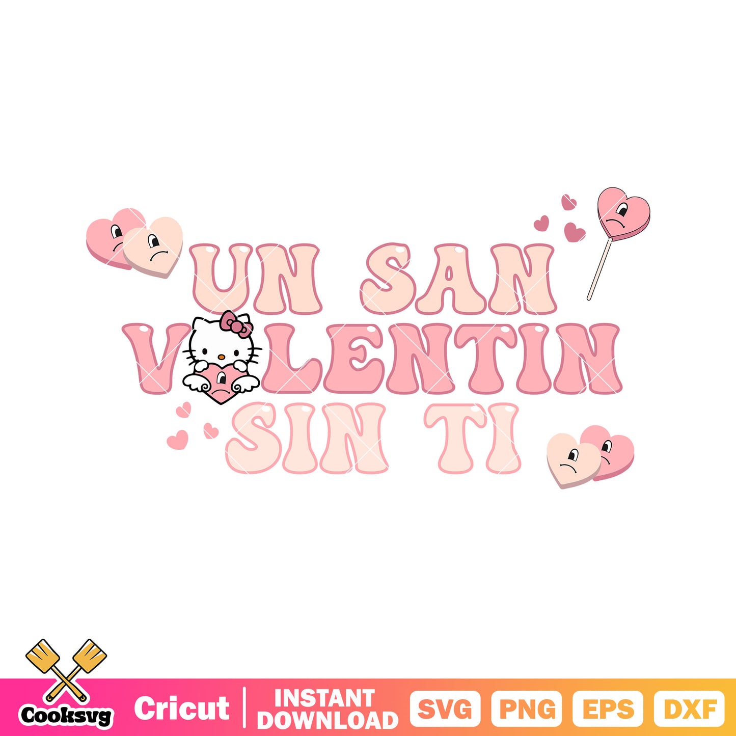 Un san valentin sin ti hello kitty svg, hello kitty svg, bad bunny svg