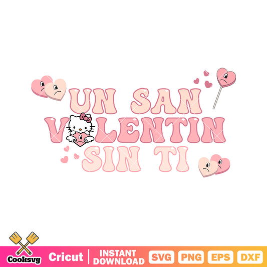 Un san valentin sin ti hello kitty svg, hello kitty svg, bad bunny svg