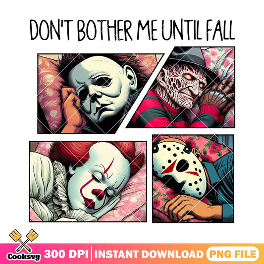 Until fall do not bother me png, killers sleep png, halloween spirit png
