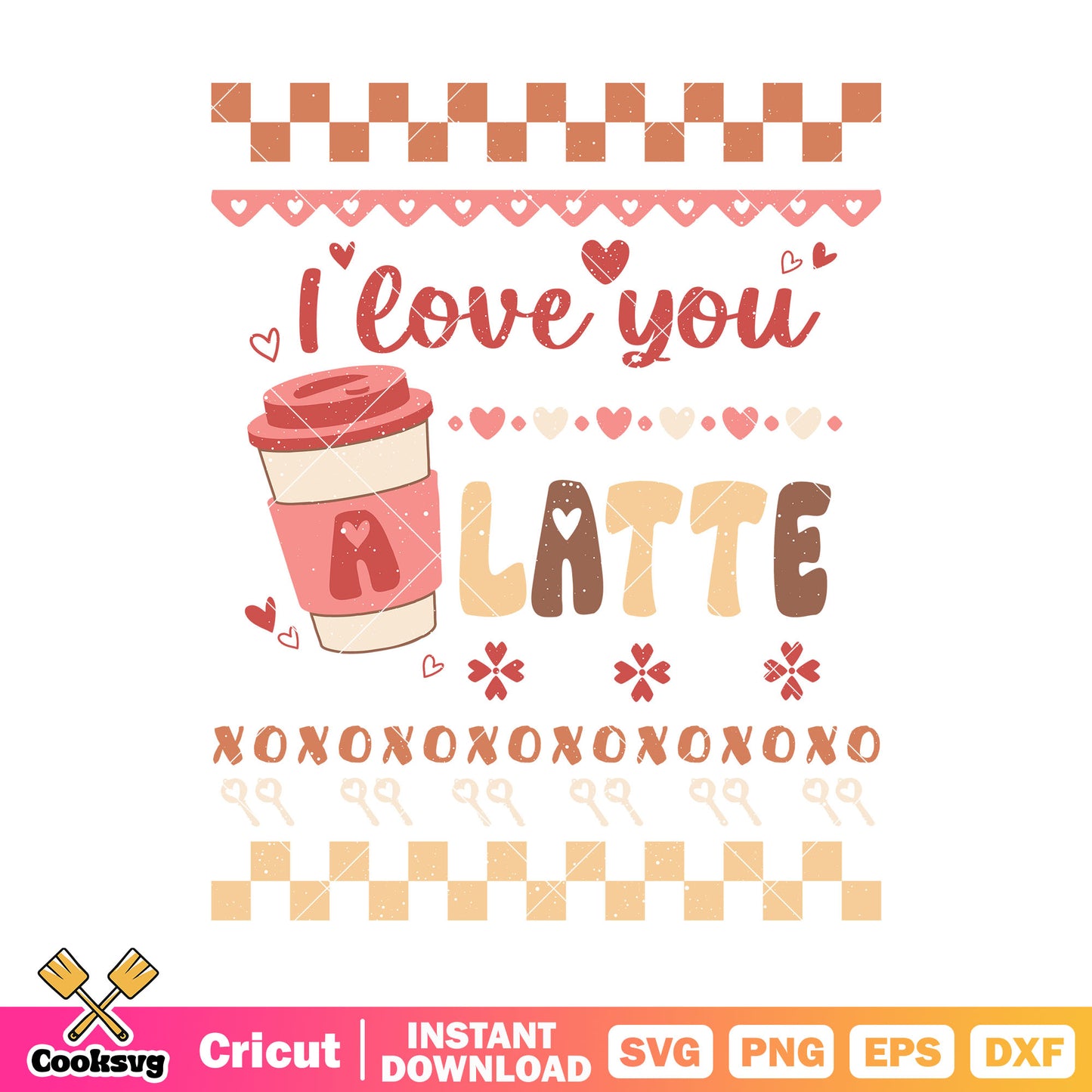 Valentine I love you a latte svg, coffee valentine svg, valentine day svg