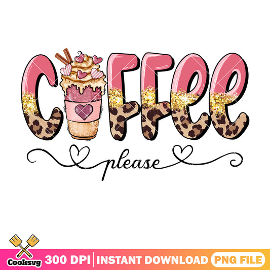 Valentine coffee please png, coffee valentine png, valentine day png