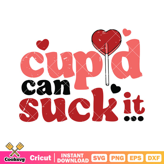 Valentine cupid can suck it svg, cupid valentine svg, valentine day svg