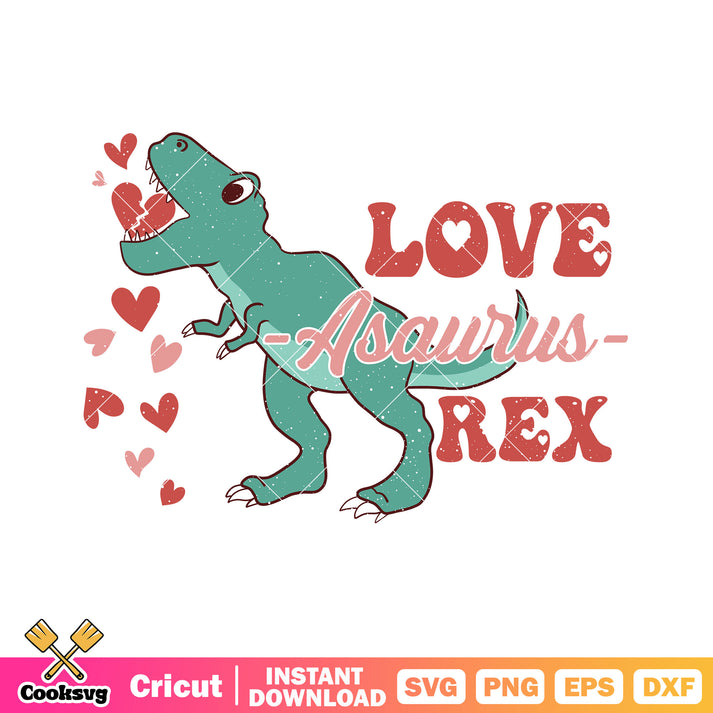 Valentine love asaurus rex svg, valentine t rex svg, love valentine sv ...