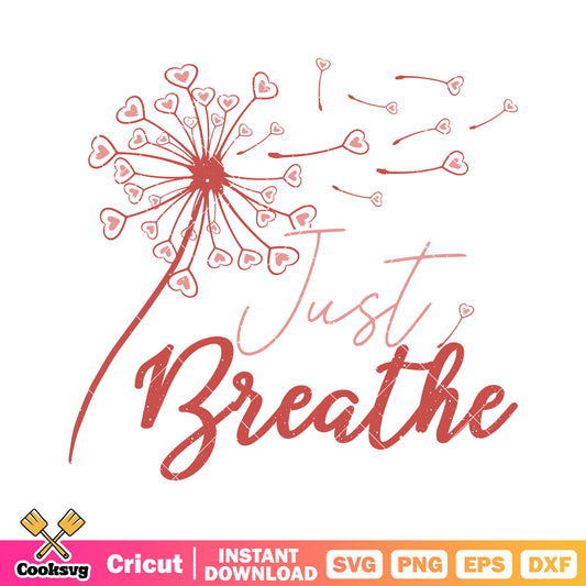 Valentine quotes just breathe svg, valentine quotes svg