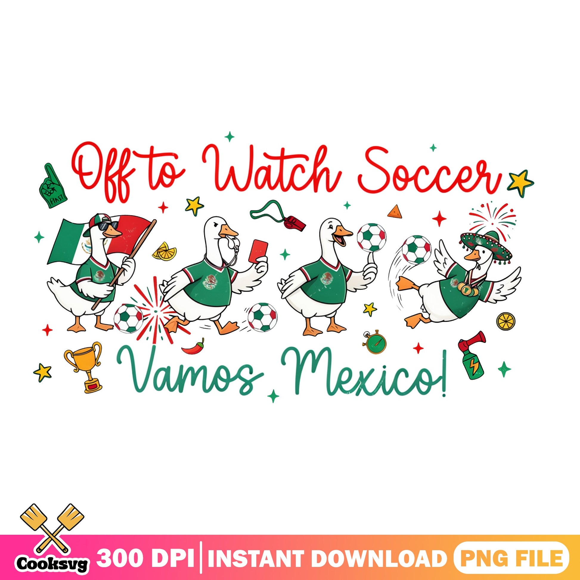 Vamos Mexico Soccer Funny Goose PNG, Mexico Football PNG, Soccer Fan PNG