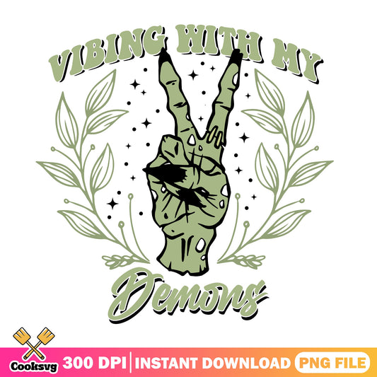 Vibing With My Demons PNG, Halloween Zombie Hand PNG, Retro PNG