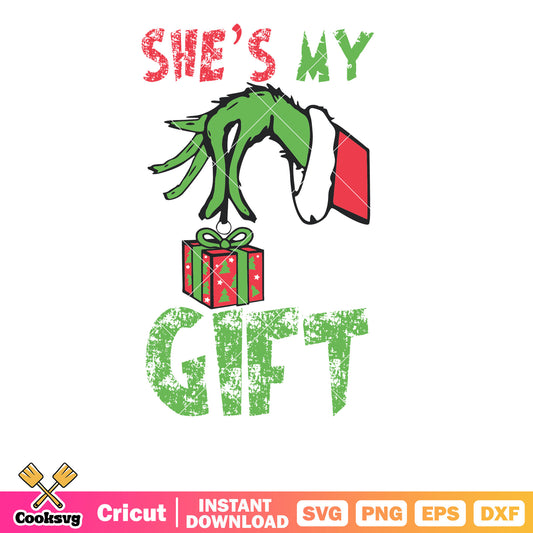 Vintage Shes My Gift Grinch Hand svg, vintage grinch svg, grinch hand svg