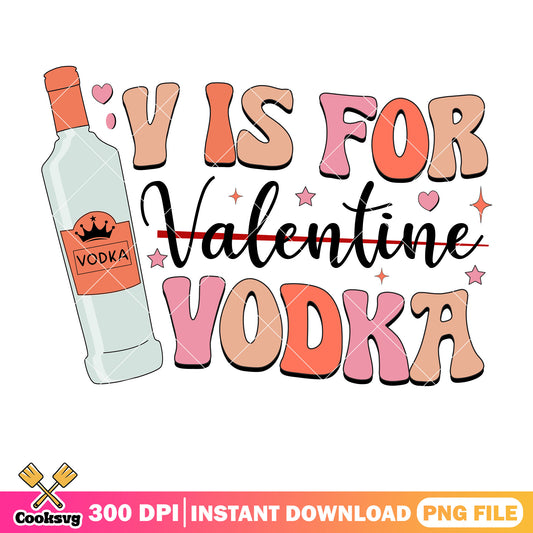 V is for vodka not valentine png, Vodka valentines png, valentine png