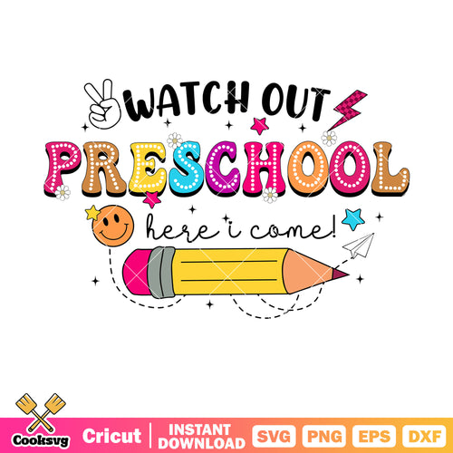 Watch out preschool grade here i come svg, school pencils svg, school vibe svg